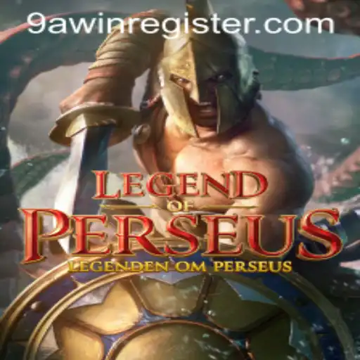 The Legendary Quest: Unveiling LegendofPerseus and the Exciting World of 9awin
